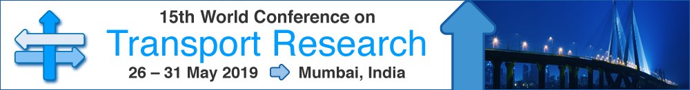 15th World Conference on Transport Research, 26-31 May 2019 | Mumbai, India